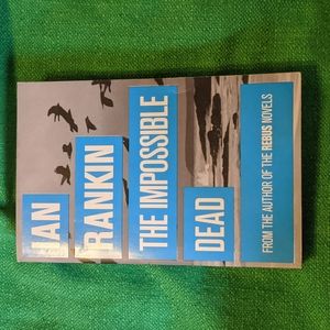 Ian Rankin The Impossible Dead Novel